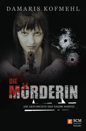 Kofmehl |  Die Mörderin | eBook | Sack Fachmedien