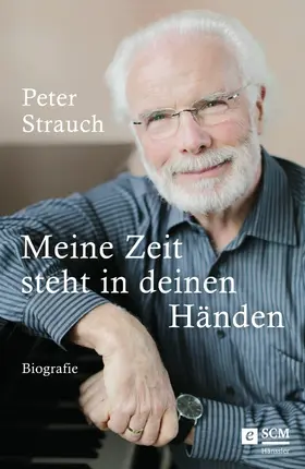 Strauch |  Meine Zeit steht in deinen Händen | eBook | Sack Fachmedien