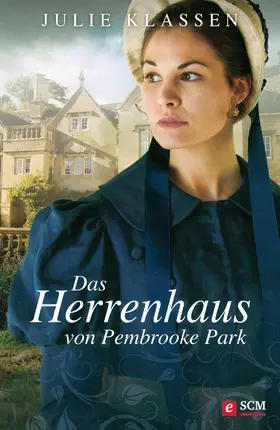 Klassen |  Das Herrenhaus von Pembrooke Park | eBook | Sack Fachmedien