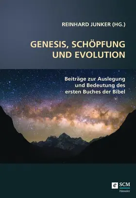 Junker | Genesis, Schöpfung und Evolution. | E-Book | www2.sack.de