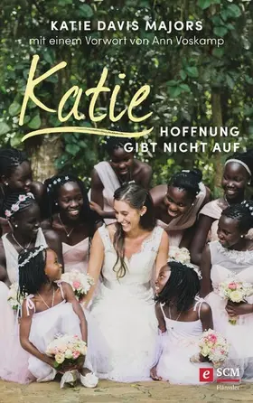 Majors / Voskamp | Katie – Hoffnung gibt nicht auf | E-Book | sack.de