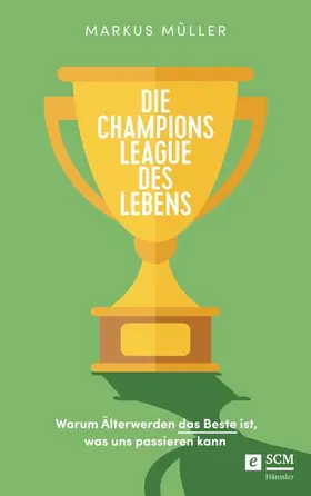 Müller | Die Champions League des Lebens | E-Book | www2.sack.de