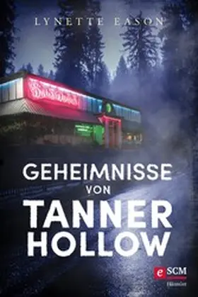 Eason | Geheimnisse von Tanner Hollow | E-Book | www2.sack.de