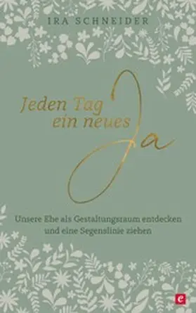 Schneider | Jeden Tag ein neues Ja | E-Book | www2.sack.de
