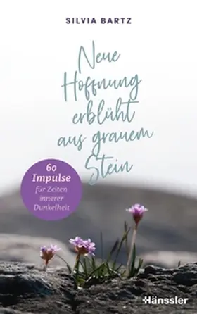 Bartz | Neue Hoffnung erblüht aus grauem Stein | E-Book | sack.de