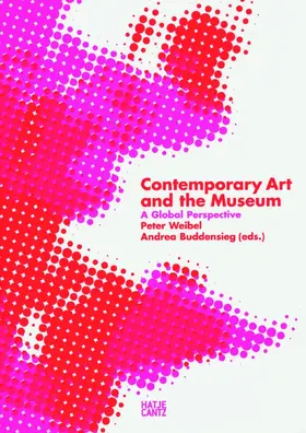 Weibel / Buddensieg |  Contemporary Art and the Museum | Buch |  Sack Fachmedien