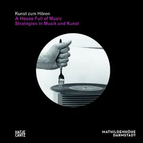 Beil / Institut Mathildenhöhe Darmstadt / Kraut |  Kunst zum Hören: A House Full of Music | Buch |  Sack Fachmedien