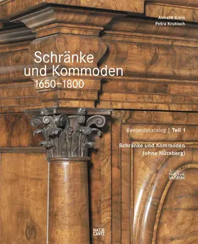 Germanisches Nationalmuseum |  Schränke und Kommoden 1650-1800 im Germanischen Nationalmuseum | Buch |  Sack Fachmedien