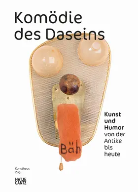 Haldemann / Kunsthaus Zug |  Komödie des Daseins | Buch |  Sack Fachmedien