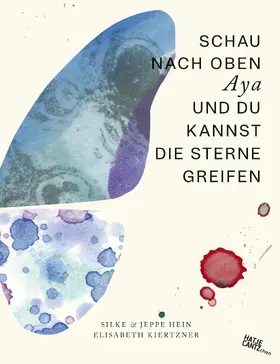 Hein / Kiertzner |  Schau nach oben, Aya – Ein magisches Bilderbuch über Mut, Veränderung und Träume (ab 4 Jahren) | Buch |  Sack Fachmedien