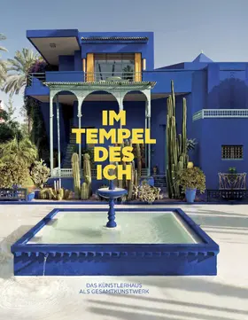 Brandlhuber / Buhrs / Günther |  Im Tempel des Ich. Das Künstlerhaus als Gesamtkunstwerk | Buch |  Sack Fachmedien