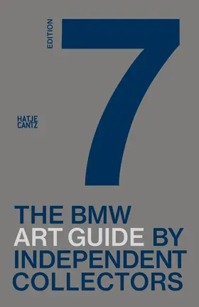 BMW Group, Independent Collectors / Barrilà / Forbes |  The seventh BMW Art Guide by Independent Collectors | Buch |  Sack Fachmedien