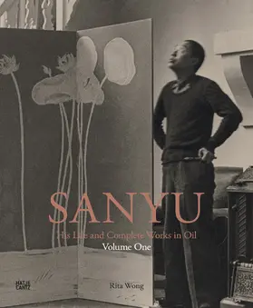 Wong |  SANYU: His Life and Complete Works in Oil | Buch |  Sack Fachmedien