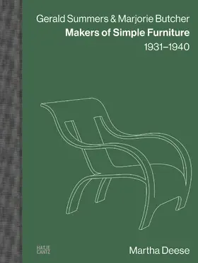 Deese / Franzen |  Gerald Summers & Marjorie Butcher: Makers of Simple Furniture, 1931-1940 - Modern Plywood Design and Iconic Furniture | Buch |  Sack Fachmedien