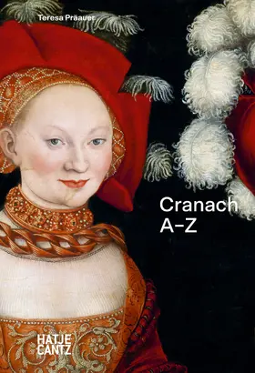 Präauer | Lucas Cranach: A to Z | E-Book | sack.de