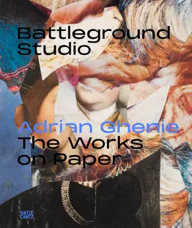 Egging |  Battleground Studio: Adrian Ghenie - The Works on Paper. Zeichnungen, Collagen und digitale Ästhetik im Wandel der Zeit. Ausstellungskatalog | Buch |  Sack Fachmedien