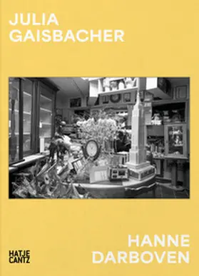 Gaisbacher / Rübel |  Julia Gaisbacher: Hanne Darboven. Am Burgberg | Buch |  Sack Fachmedien