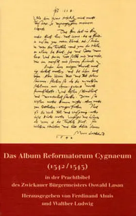 Ahuis / Ludwig |  Das Album Reformatorum Cygnaeum (1542/1543) | Buch |  Sack Fachmedien
