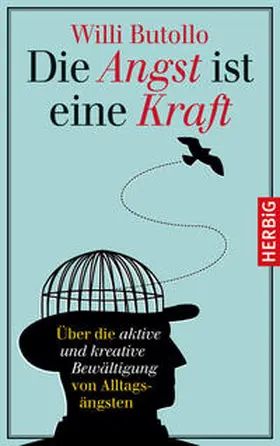 Butollo |  Die Angst ist eine Kraft | Buch |  Sack Fachmedien
