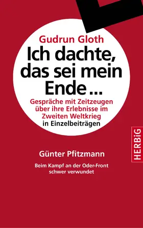 Pfitzmann / Gloth |  Beim Kampf an der Oder-Front schwer verwundet | eBook | Sack Fachmedien