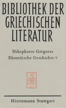 Gregoras |  Rhomäische Geschichte. Historia Rhomaike | Buch |  Sack Fachmedien