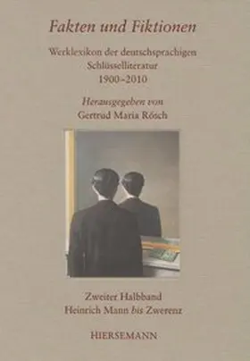 Rösch |  Fakten und Fiktionen. Werklexikon deutschsprachiger Schlüsselliteratur 1900 - 2010 | Buch |  Sack Fachmedien