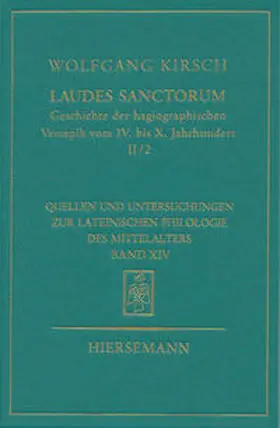 Kirsch |  Laudes sanctorum. Geschichte der hagiographischen Versepik vom IV. bis X. Jahrhundert. | Buch |  Sack Fachmedien