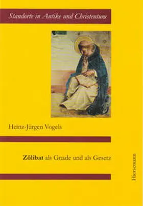 Vogels |  Zölibat als Gnade und als Gesetz | Buch |  Sack Fachmedien
