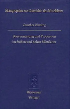 Binding |  Bauvermessung und Proportionen im frühen und hohen Mittelalter | Buch |  Sack Fachmedien