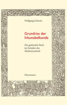 Schmitz |  Grundriss der Inkunabelkunde | Buch |  Sack Fachmedien