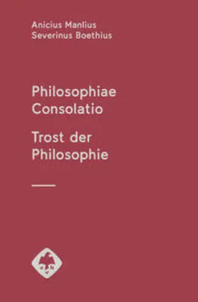 Boethius / Gruber |  Philosophiae Consolatio - Trost der Philosophie | Buch |  Sack Fachmedien