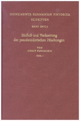 Fuhrmann |  Einfluss und Verbreitung der pseudoisidorischen Fälschungen von ihrem Auftauchen bis in die neuere Zeit | Buch |  Sack Fachmedien