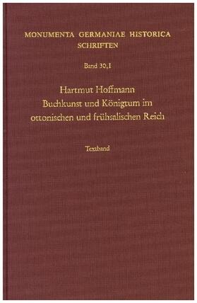 Hoffmann |  Buchkunst und Königtum im ottonischen und frühsalischen Reich | Buch |  Sack Fachmedien