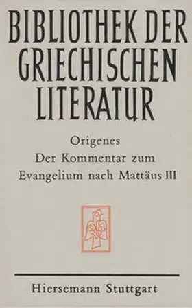 Origenes |  Der Kommentar zum Evangelium nach Mattäus | Buch |  Sack Fachmedien