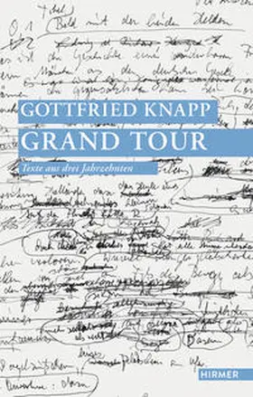 Knapp |  Gottfried Knapp. Grand Tour | Buch |  Sack Fachmedien