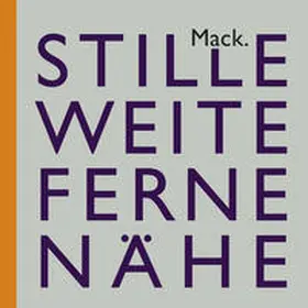  Ulrich Mack. Stille – Weite – Ferne – Nähe | Buch |  Sack Fachmedien