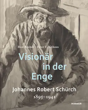 Bucher / Althaus |  Johannes Robert Schürch (1895-1941) | Buch |  Sack Fachmedien