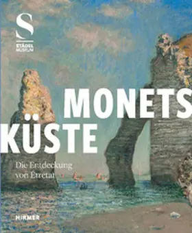 Eiling / Höllerer / Paccoud |  Monets Küste - Die Entdeckung von Étretat | Buch |  Sack Fachmedien