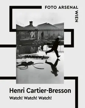 Baumstark / Pohlmann |  Watch! Watch! Watch! Henri Cartier-Bresson | Buch |  Sack Fachmedien