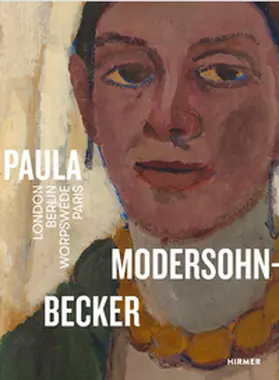 Schmidt |  Paula Modersohn-Becker. London Berlin Worpswede Paris | Buch |  Sack Fachmedien