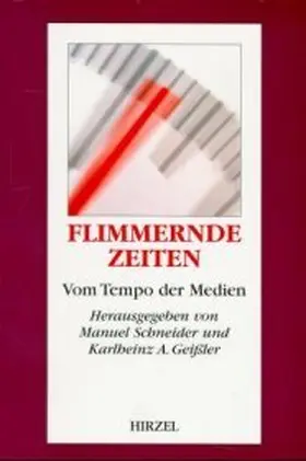Schneider / Geißler |  Flimmernde Zeiten | Buch |  Sack Fachmedien