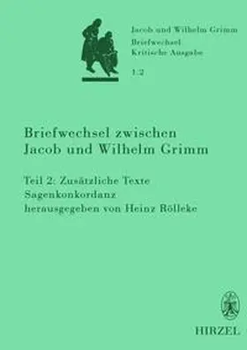 Rölleke | Briefwechsel zwischen Jacob und Wilhelm Grimm | Buch | 978-3-7776-1204-1 | sack.de