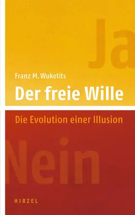 Wuketits |  Der freie Wille | Buch |  Sack Fachmedien