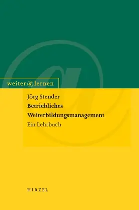 Stender |  Betriebliches Weiterbildungsmanagement | eBook | Sack Fachmedien