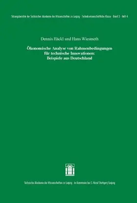 Häckl / Wiesmeth |  Ökonomische Analyse von Rahmenbedingungen für technische Innovationen: Beispiele aus Deutschland | Buch |  Sack Fachmedien