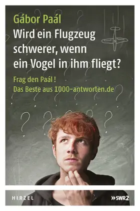 Paál | Wird ein Flugzeug schwerer, wenn ein Vogel in ihm fliegt? | E-Book | www2.sack.de