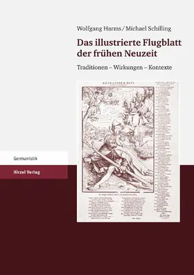 Harms / Schilling |  Das illustrierte Flugblatt der frühen Neuzeit | eBook | Sack Fachmedien