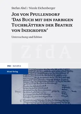 Abel / Eichenberger |  Jos von Pfullendorf: "Das Buch mit den farbigen Tuchblättern der Beatrix von Inzigkofen" | eBook | Sack Fachmedien