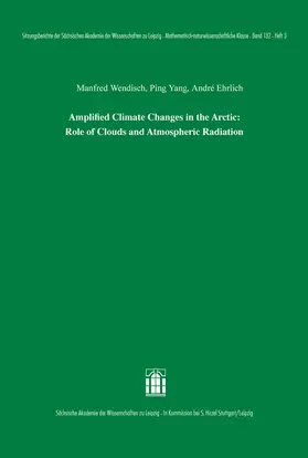 Wendisch / Yang / Ehrlich |  Amplified Climate Changes in the Arctic: Role of Clouds and Atmospheric Radiation | Buch |  Sack Fachmedien