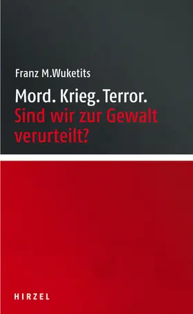 Wuketits | Mord. Krieg. Terror. | E-Book | sack.de